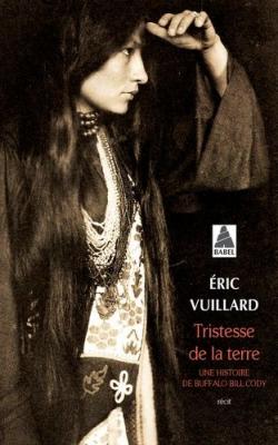 Tristesse de la terre - Une histoire de Buffalo Bill Cody (Poche)
