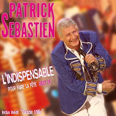 PATRICK SEBASTIEN-L'indispensable