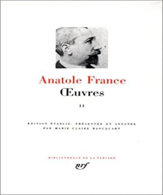 Anatole France : Oeuvres, tome 2
