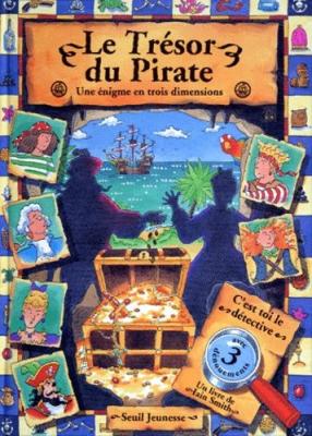 Le Tresor Du Pirate - Une &Eacute;nigme En Trois Dimensions