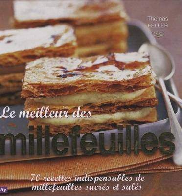 Le meilleur des millefeuilles - T. Feller - City - broch&eacute; - Guide