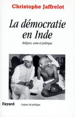 La Democratie En Inde - Religion, Caste Et Politique
