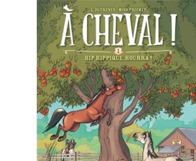 A Cheval ! Tome 1 - Hip Hippique, Hourra !