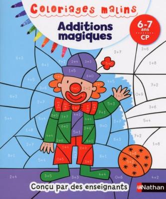 Additions magiques CP 6/7 ans - Coloriages malins (Broch&eacute;)