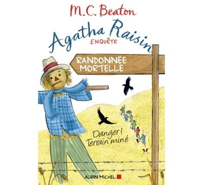 Agatha Raisin enqu&ecirc;te 4 - Randonn&eacute;e mortelle: Danger ! Terrain min&eacute;