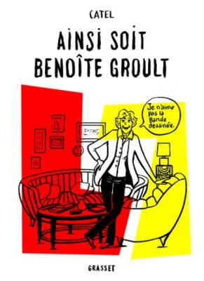 Ainsi soit Beno&icirc;te Groult: roman graphique