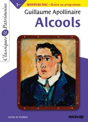 Alcools - Bac fran&ccedil;ais 1re 2023 - Classiques et Patrimoine (Broch&eacute;)