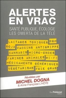Alertes en vrac - Sant&eacute; publique, &eacute;cologie les omerta de la t&eacute;l&eacute;