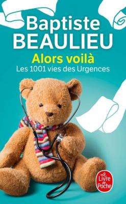 Alors voil&agrave; - Les 1001 vies des urgences