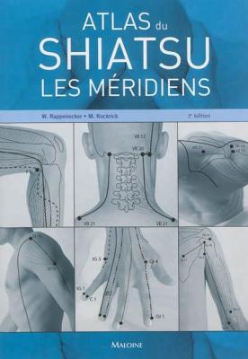 ATLAS DU SHIATSU, 2E ED (Broch&eacute;)