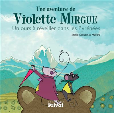 Aventure de violette mirgue t2 un ours a reveiller dans les pyrenees