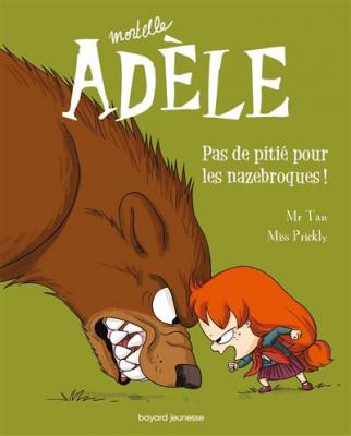 BD Mortelle Ad&egrave;le, Tome 07 - Pas de piti&eacute; pour les nazebroques ! (BD)