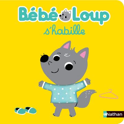 B&eacute;b&eacute; Loup s'habille - Livre jeu d&egrave;s 15 mois