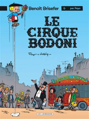 Beno&icirc;t Brisefer (Lombard) - Tome 5 - Le Cirque Bodoni