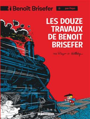 Beno&icirc;t Brisefer, tome 3 : Les Douze Travaux de Beno&icirc;t Brisefer