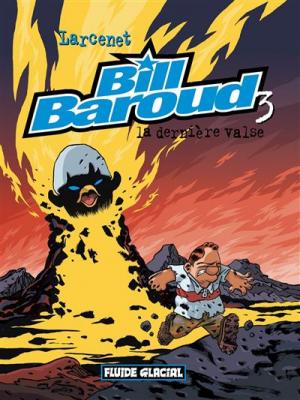 Bill Baroud - Tome 03 - La Derni&egrave;re Valse
