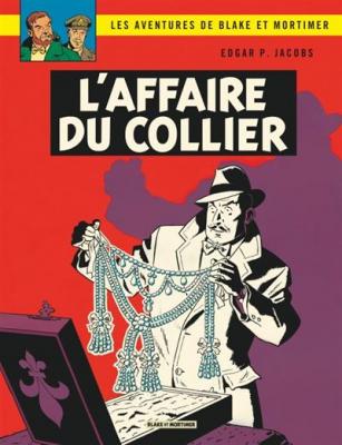 Blake et Mortimer tome 10 - l'affaire du collier- Nouvelle &eacute;dition
