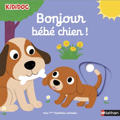 Bonjour b&eacute;b&eacute; chien ! -  - Livres - &Eacute;veil Imagier Consommable(0)