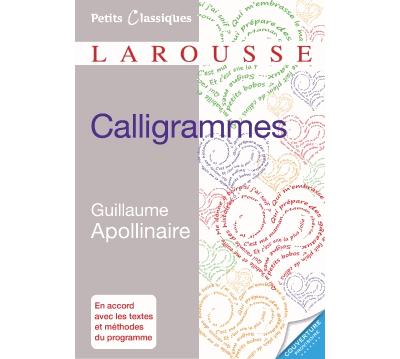 Calligrammes - Po&egrave;mes De La Paix Et De La Guerre (1913-1916)