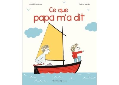 Archibald - Ce que papa m'a dit - Une histoire d'Archibald (Jeunesse)
