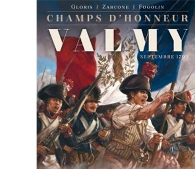 Champs D'honneur Tome 1 - Valmy - Septembre 1792