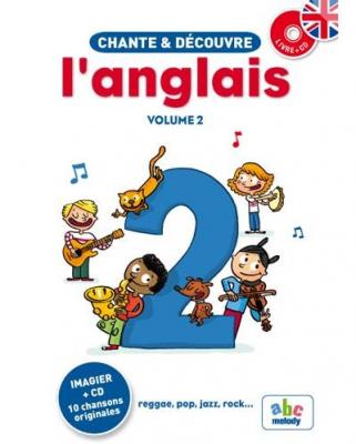 Chante et d&eacute;couvre l'Anglais 2