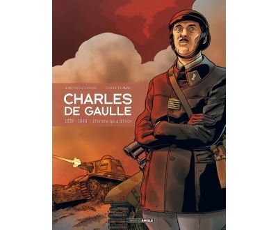 Charles De Gaulle Tome 2 - 1939-1940 : L'homme Qui A Dit Non
