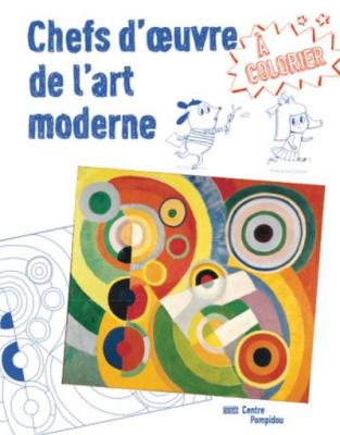 CENTRE POMPIDOU EDS DU Chefs d'oeuvre de l'art moderne a colorier