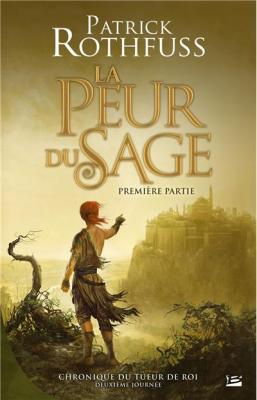 Chronique du Tueur de Rois deuxi&egrave;me journ&eacute;e, La Peur du sage - premi&egrave;re partie