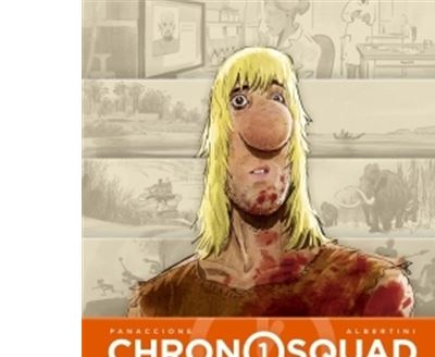 Chronosquad Tome 1 - Lune De Miel &Agrave; L'&acirc;ge Du Bronze