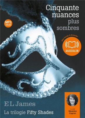 Cinquante nuances plus sombres - La trilogie Fifty Shades volume 2