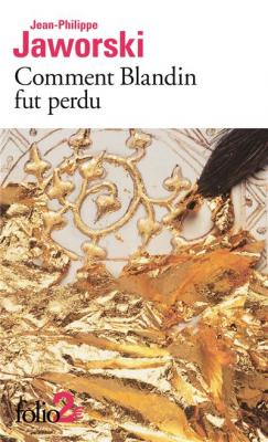 Comment Blandin fut perdu / Montefell&oacute;ne