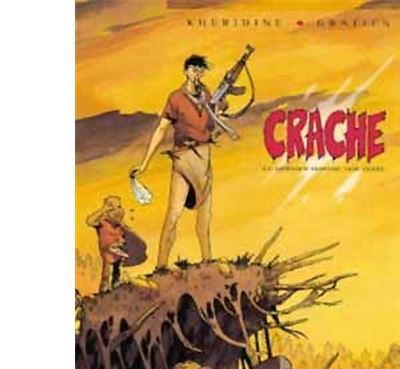 Crache - Tome 01: Le Dernier homme sur Terre