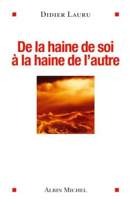 De la haine de soi &agrave; la haine de l'autre