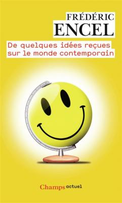De quelques id&eacute;es re&ccedil;ues sur le monde contemporain