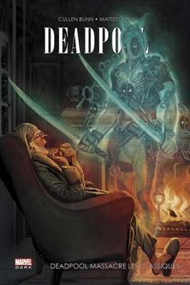 Deadpool - Tome 2 : Deadpool massacre les classiques (BD)