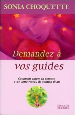 Demandez &agrave; vos guides - Comment entrer en contact avec votre r&eacute;seau de soutien divin