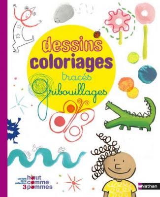 UNBEKANNT Dessins coloriages traces gribouillages (Jeunesse)