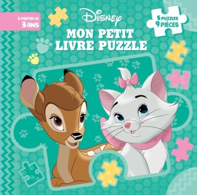 DISNEY - Mon Petit Livre Puzzle - 5 puzzles 9 pi&egrave;ces - B&eacute;b&eacute;s animaux (Jeunesse)