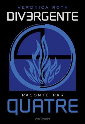 NATHAN Roman ""Divergente racont&eacute; par Quatre