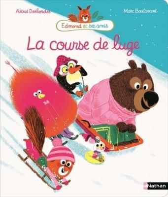 La course de luge - Edmond et ses amis - Album d&egrave;s 4 ans