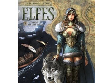 Terres D'arran : Elfes Tome 7 - Le Crystal Des Elfes Sylvains