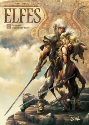 Terres D'arran : Elfes Tome 13 - Heureux Le Guerrier Mort