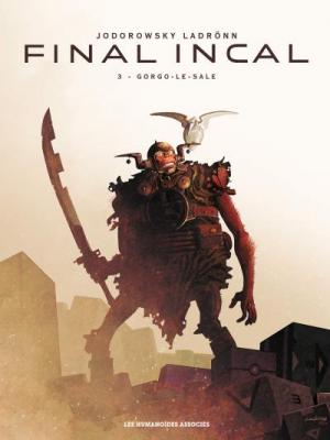 Final Incal Tome 3 - Gorgo-Le-Sale