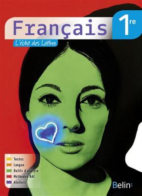 Fran&ccedil;ais - 1re: L'&eacute;cho des lettres