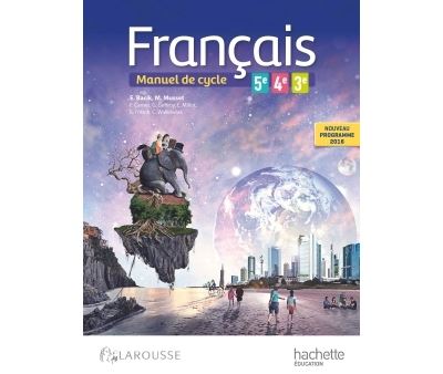 Fran&ccedil;ais 5e - 4e - 3e (cycle 4) - Nouveau programme 2016