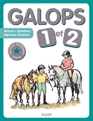 Galops 1 et 2 : manuel + questions-r&eacute;ponses d'examen