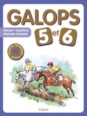 Galops 5 et 6: Manuel + questions / r&eacute;ponses d'examen
