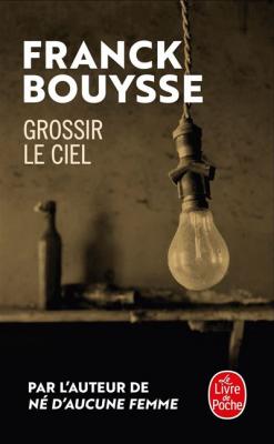 Grossir le ciel - S&eacute;lection Prix SNCF du Polar 2017 (Poche)