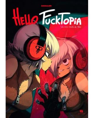 Hello Fucktopia : Un Vrai Conte De F&eacute;es